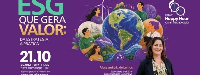 Happy Hour com Tecnologia - ESG que gera valor: Da estratégia à Prática