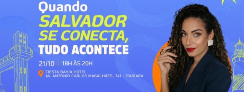 Evento: Conecta Sebrae 2.0 - Quando Salvador se conecta, tudo acontece!