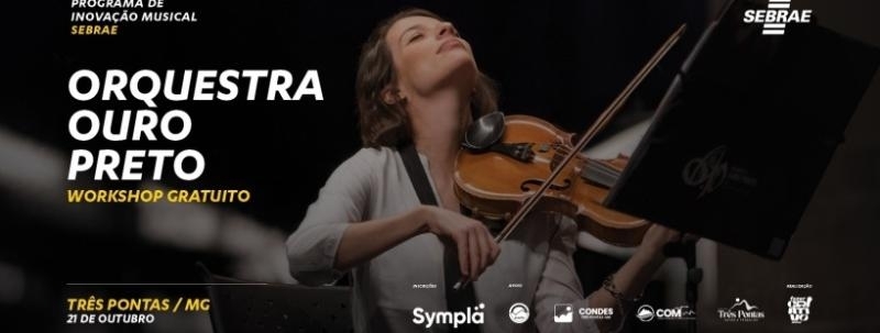 Evento: Orquestra Ouro Preto . Programa de Inovação Musical Sebrae