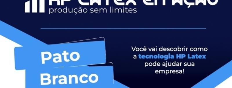 Evento: HP Latex em Ação|Pato Branco - PR