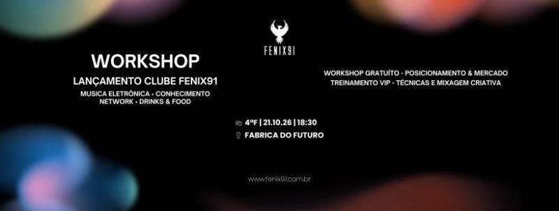 WORKSHOP FENIX91 - Lançamento do clube exclusivo