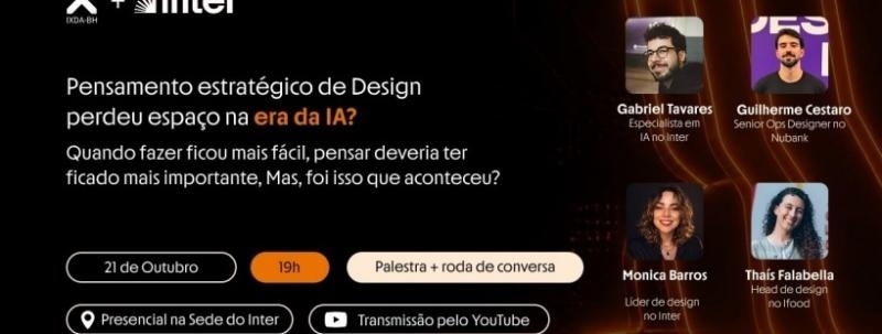 Evento: IxDABH | Meetup Outubro - Pensamento estratégico de Design perdeu espaço na era da IA?