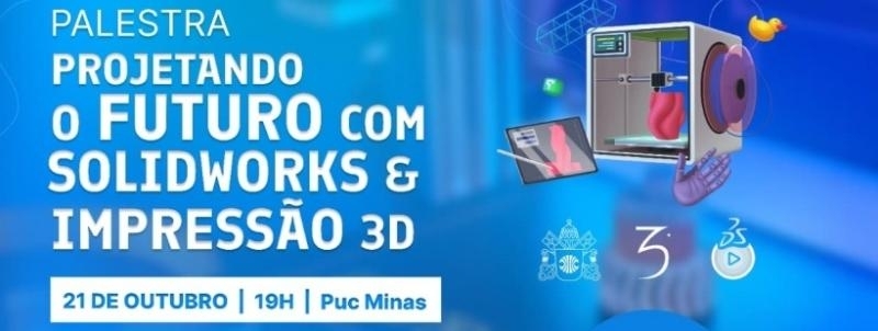 Palestra | Construindo o Futuro com SolidWorks e Impressão 3D