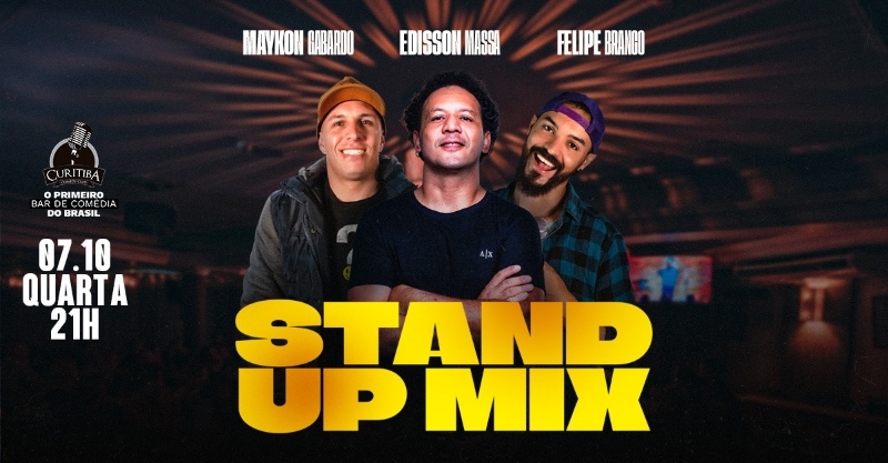 STAND UP MIX COM MAYKON GABARADO, EDISSON MASSA E FELIPE BRANCO