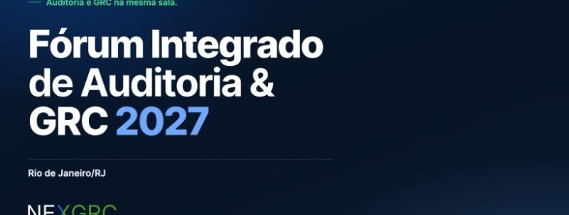 FÓRUM INTEGRADO DE AUDITORIA & GRC 2027