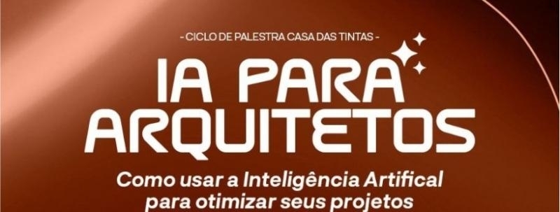 Evento: Palestra - IA para arquitetos (Turma 02)