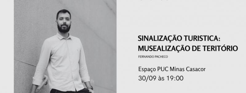 CASACOR: SINALIZAÇÃO TURISTICA: MUSEALIZAÇÃO DE TERITÓRIO