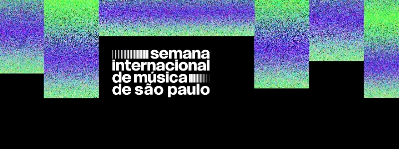 Evento: Semana Internacional de Música de São Paulo - SIM São Paulo