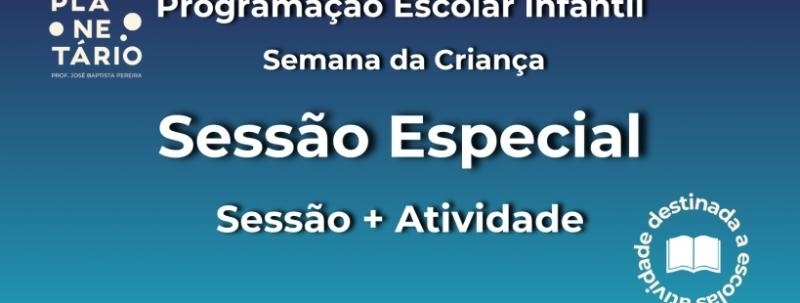 Evento: Sessão Escolar - Escolas Particulares  07/10 às 9h30