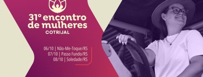 Evento: 31º Encontro de Mulheres Cotrijal (Passo Fundo)