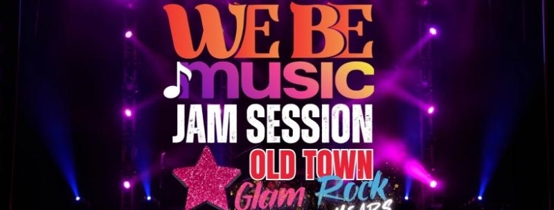 Evento: WE BE Music - Rock JAM - GLAM ROCK