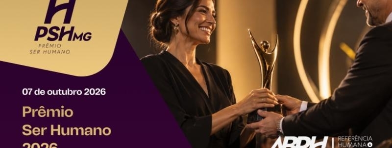 Evento: PRÊMIO SER HUMANO 2026 - CERIMÔNIA DE PREMIAÇÃO