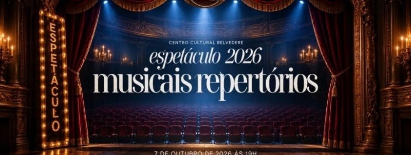 Musicais / Repertórios – Espetáculo de Dança do Centro Cultural Belvedere