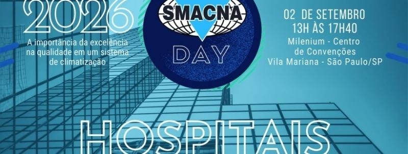 Evento: SMACNA Day 2026 - HOSPITAIS