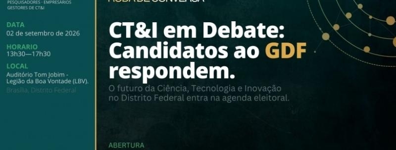 CT&I em Debate: Candidatos ao GDF e o Futuro da Inovação no Distrito Federal