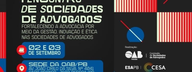 Evento: FORTALECENDO A ADVOCACIA POR MEIO DA ESTRUTURAÇÃO, GESTÃO E INOVAÇÃO NAS SOCIEDADES DE ADVOGADOS