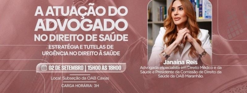 Evento: A ATUAÇÃO DO ADVOGADO NO DIREITO DE SAÚDE
