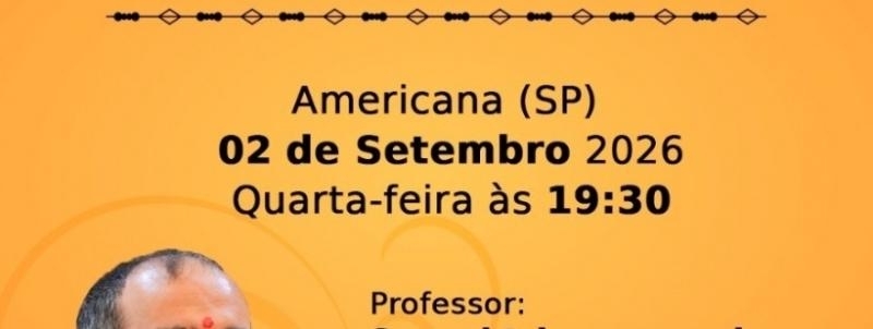 Palestra Gratuita sobre a Meditação Kriya Yoga em Americana / SP