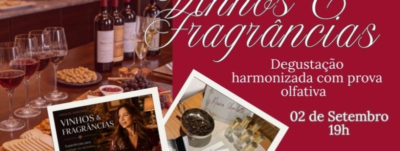 Vinhos & Fragrâncias 2a Edição - Degustação com Prova Olfativa