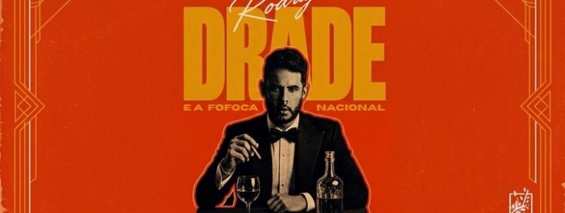 Quartas com Rodrigo Drade e a Fofoca Nacional