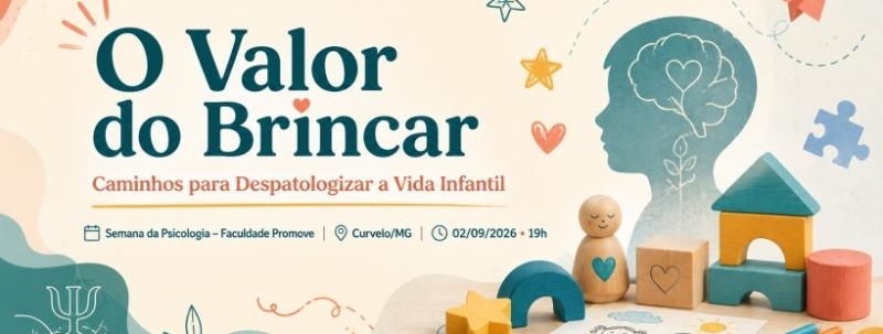 O Valor do Brincar: Caminhos para Despatologizar a Vida Infantil