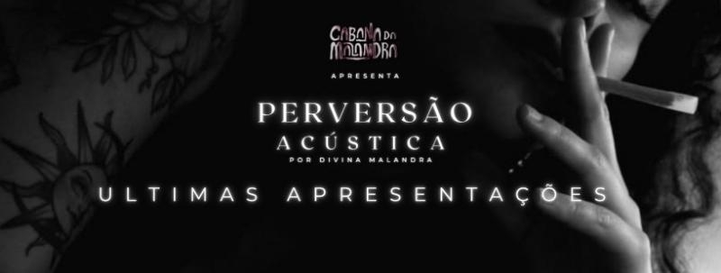 Evento: Perversão Acústica por Divina Malandra