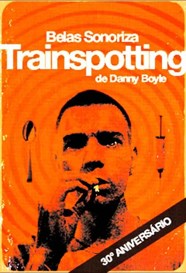 Filme: Belas Sonoriza: Trainspotting - 30 Anos