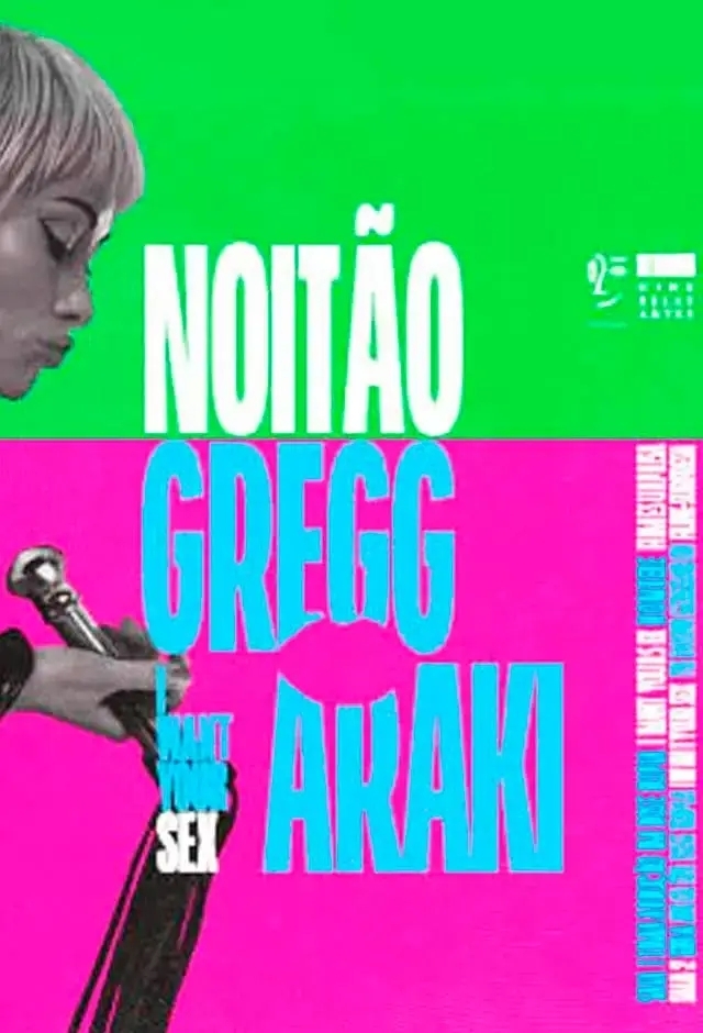 Filme: Noitão Gregg Araki - I Want Your Sex - Sala 3 - Abdução Em Dose Dupla
