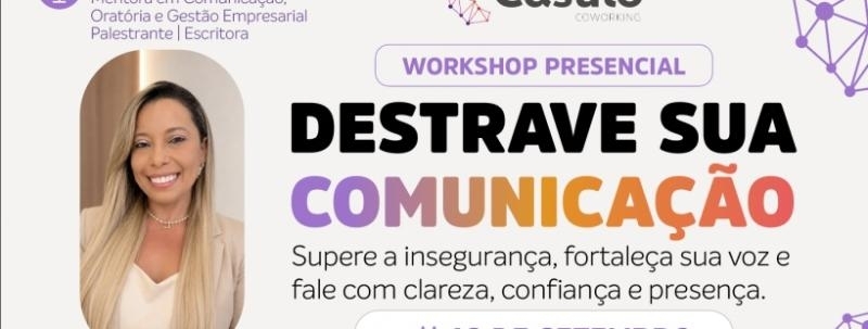 Evento: DESTRAVE SUA COMUNICAÇÃO