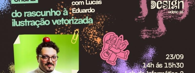 Evento: Do Rascunho à Ilustração Vetorizada, com Lucas Eduardo