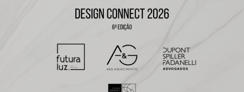 A&G + Futura + DSP - Design Connect 2026 - 6ª Edição