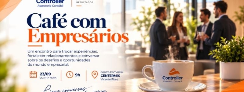 Evento: Café com Empresários - Controller Assessoria Contábil