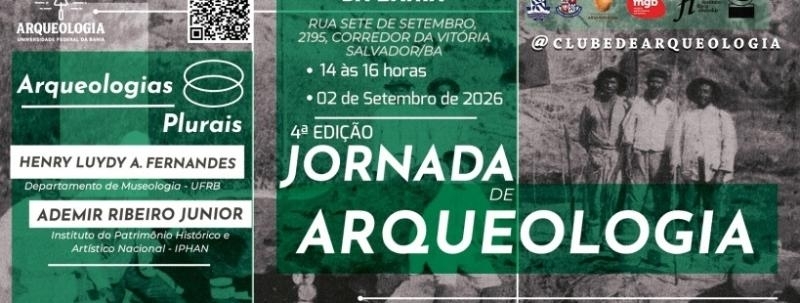 4ª Jornada de Arqueologia da Universidade Federal da Bahia