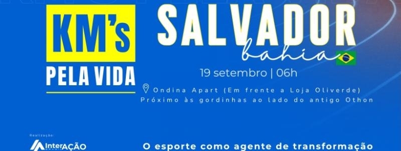 Evento: Kms Pela Vida | Salvador - BA | Atleta Por Propósito