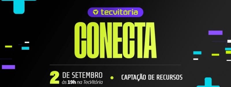 Evento: TecConecta   Como e quando captar recursos para sua startup (SETEMBRO)