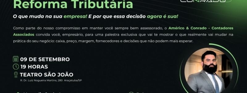 Reforma Tributária - O que muda na sua empresa! E por que essa decisão agora é sua!