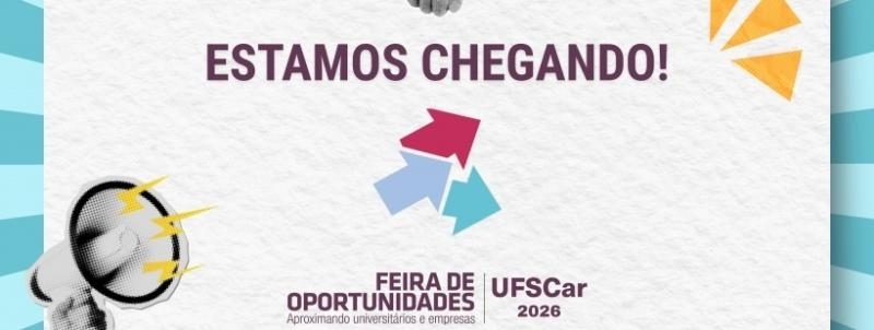 Feira de Oportunidades UFSCar 2026: Aproximando Universitários e Empresas