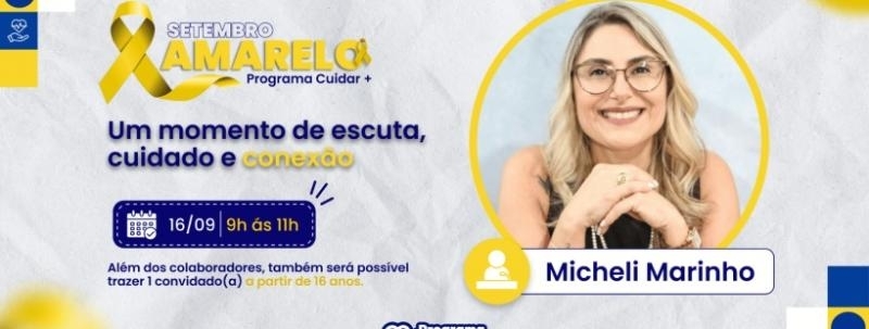 Setembro Amarelo- Um momento de escuta, cuidado e conexão com Micheli Marinho