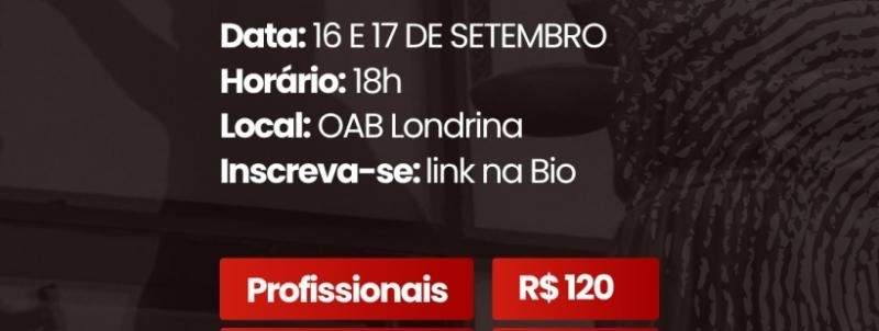IX Congresso da Advocacia Criminal de Londrina/PR