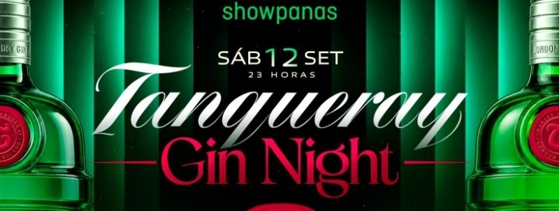 TANQUERAY NIGHT - SHOWPANAS