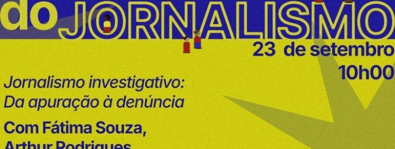 Evento: Jornalismo investigativo: Da apuração à denúncia
