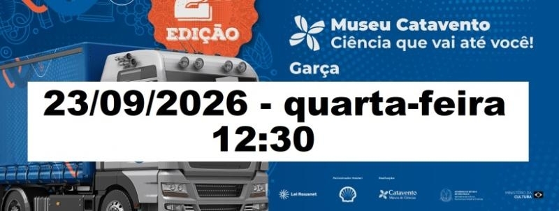 Evento: Carreta Museu Catavento 12:30
