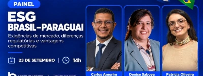 Evento: ESG BrasilParaguai: exigências de mercado, diferenças regulatórias e vantagens competitivas