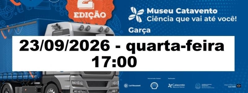 Evento: Carreta Museu Catavento 17:00