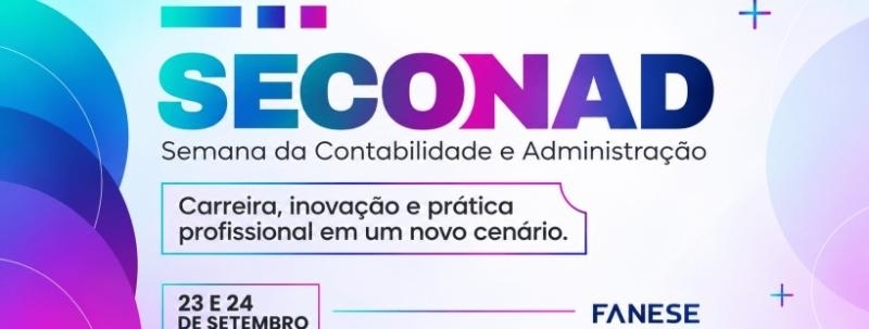 Evento: SEMANA ACADÊMICA DE CIÊNCIAS CONTÁBEIS E ADMINISTRAÇÃO DA FANESE 2026