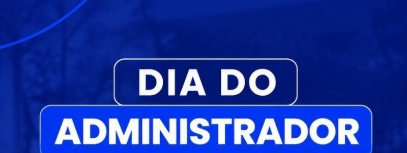 Evento: Dia do Administrador (MANHÃ)