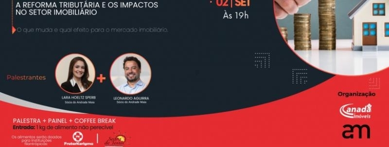 Evento: Painel Canadá- PALESTRA A reforma tributária e os impactos no setor imobiliário.