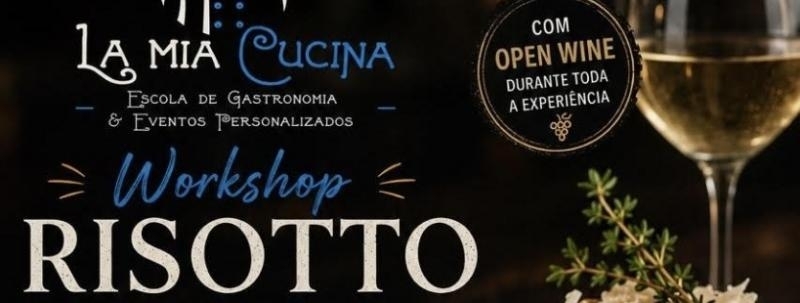 Evento: Risotto Experience - Workshop Prático com Open Wine: Datas -  02 ou 04 ou 22 ou 26