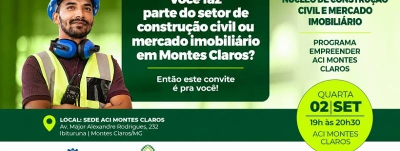 Evento: Formação do Núcleo de Construção Civil e Mercado Imobiliário - Programa Empreender - ACI Moc