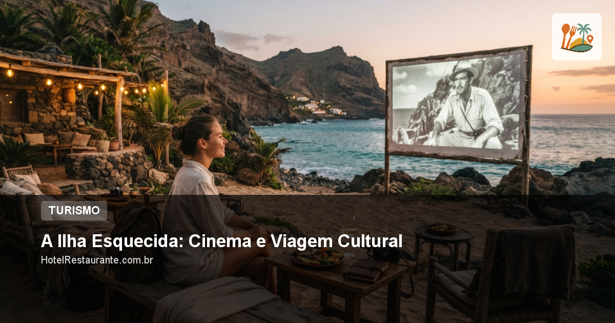 A Ilha Esquecida: Cinema e Viagem Cultural A Ilha Esquecida: Cinema e Viagem Cultural